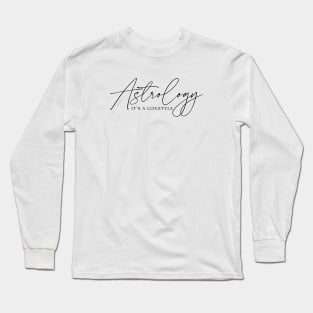 Astrology - It’s a Lifestyle – Live Your Truth Long Sleeve T-Shirt